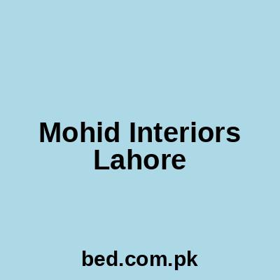 Mohid Interiors Lahore