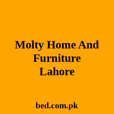 Molty Home Furniture And Master Foam Lahore