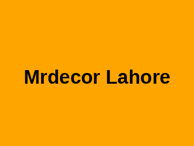 Mrdecor Lahore