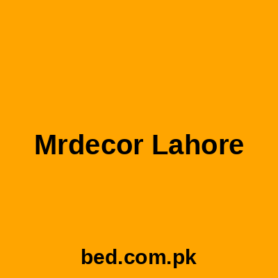 Mrdecor Lahore