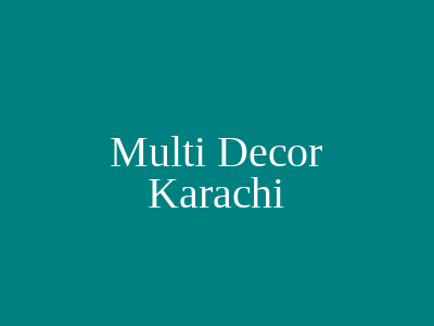 Multi Decor Karachi
