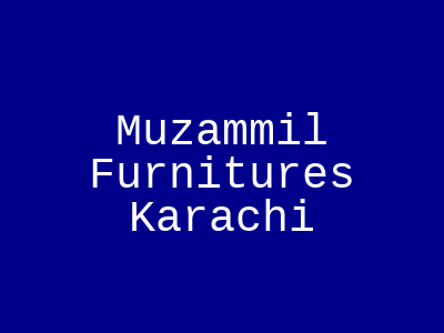 Muzammil Furniture Karachi