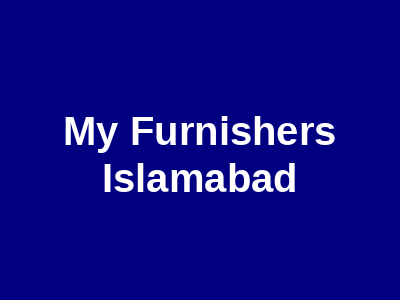 My Furnishers Rawalpindi Islamabad