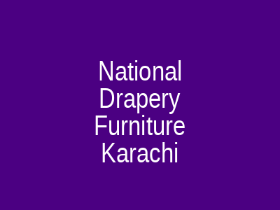 National Drapery Furniture Karachi