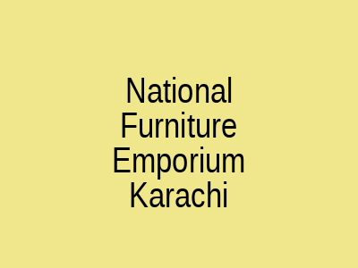 National Furniture Emporium Karachi