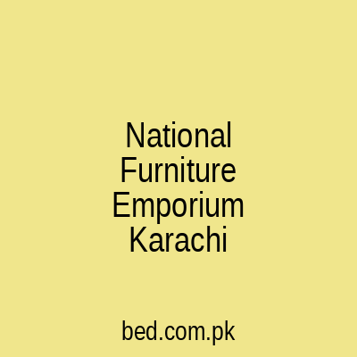 National Furniture Emporium Karachi