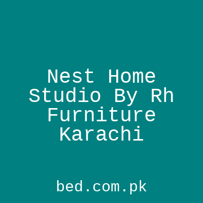 Nest Home Studio By Rh Furniture Karachi