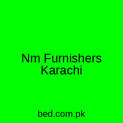 Nm Furnishers Karachi