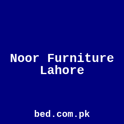 Noor Furniture Lahore