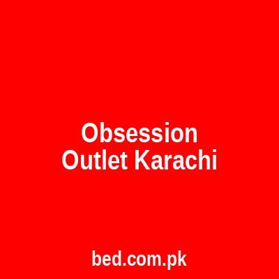 Obsession Outlet Karachi