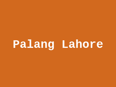Palang Lahore