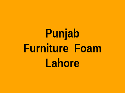 Punjab Furniture Foam Lahore