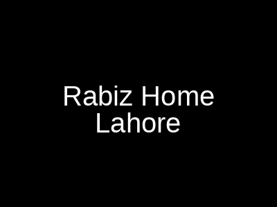 Rabiz Home Lahore