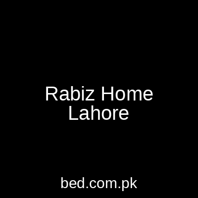 Rabiz Home Lahore