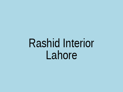 Rashid Interior Lahore