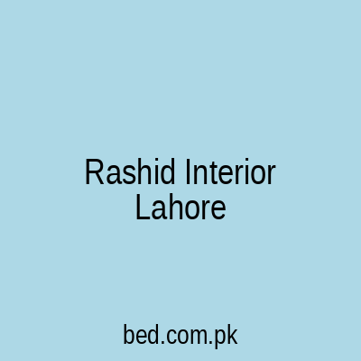Rashid Interior Lahore