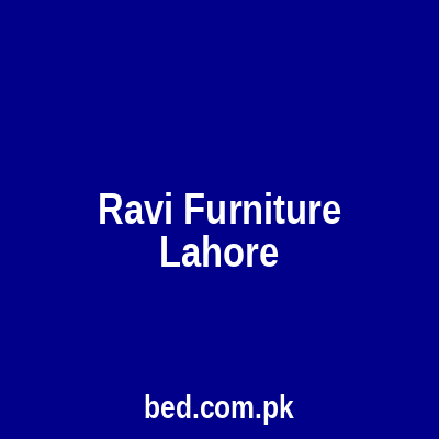 Ravi Furniture Lahore