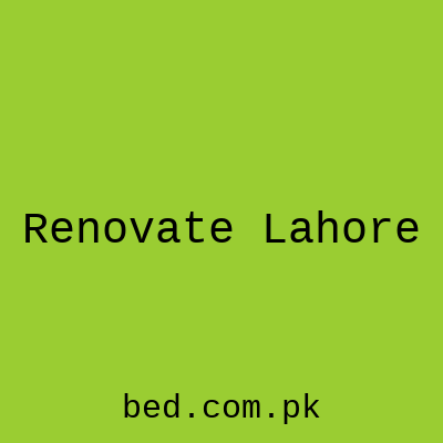 Renovate Lahore