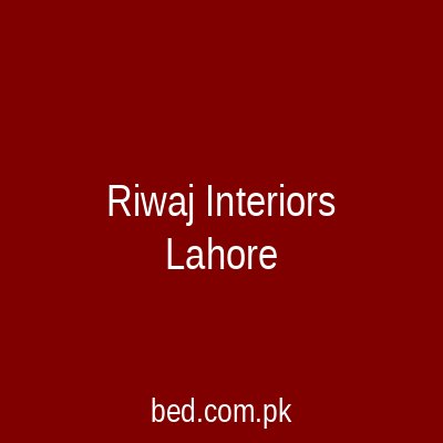 Riwaj Interiors Lahore