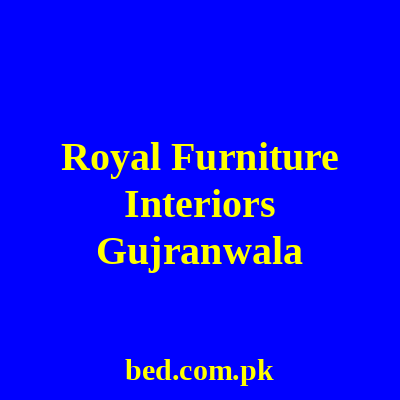 Royal Furniture Interiors Gujranwala