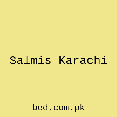 Salmis Karachi