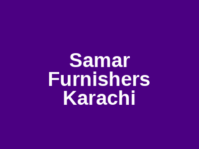Samar Furnishers Karachi