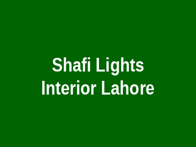 Shafi Lights Interior Lahore