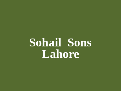 Sohail Sons Lahore