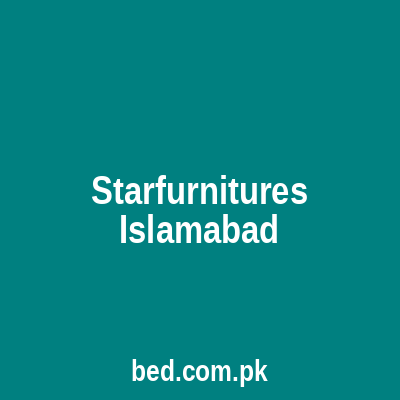 Starfurnitures Rawalpindi Islamabad