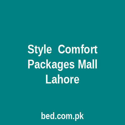 Style Comfort Packages Mall Lahore