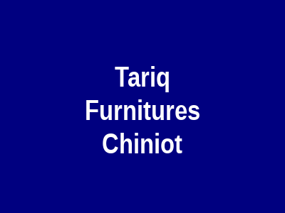 Tariq Furnitures Chiniot