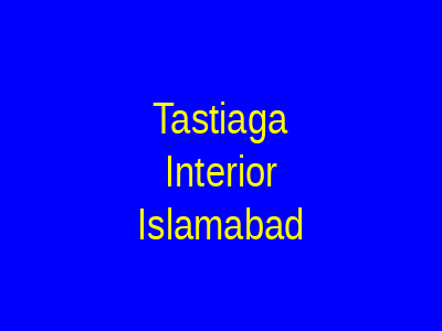 Tastiaga Interior Islamabad