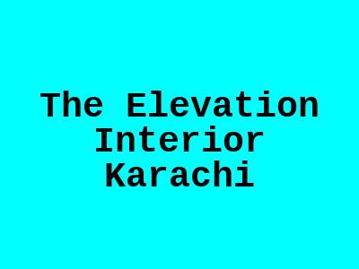 The Elevation Interior Karachi