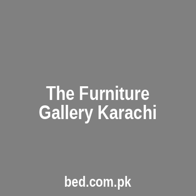 The Furniture Gallery Karachi