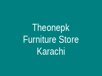 Theonepk Furniture Store Karachi