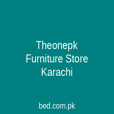Theonepk Furniture Store Karachi