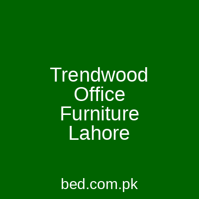 Trendwood Office Furniture Lahore