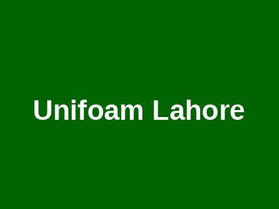 Unifoam Lahore