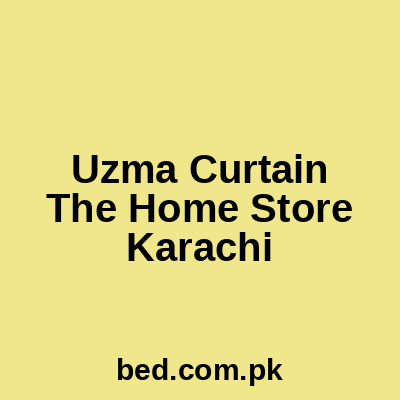 Uzma Curtain The Home Store Karachi