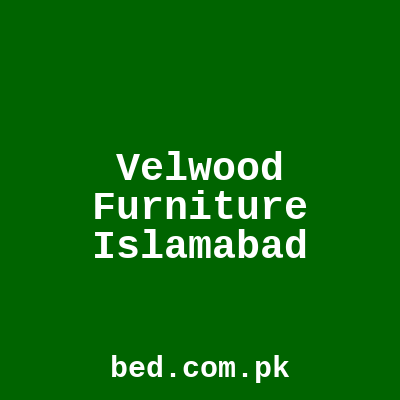 Velwood Furniture Islamabad