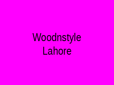 Woodnstyle Lahore