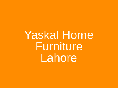 Yaskal Furniture Bed Sofa Table Interior Home Furniture Lahore