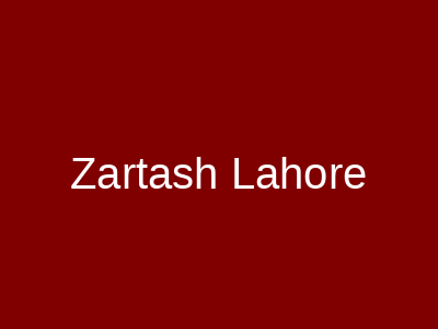 Zartash Lahore